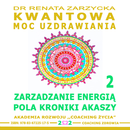 okładka Zarządzanie Energią Pola Kroniki Akaszy audiobook | MP3 | Renata Zarzycka Dr