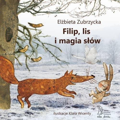 okładka Filip, lis i magia słów książka | Elżbieta Zubrzycka