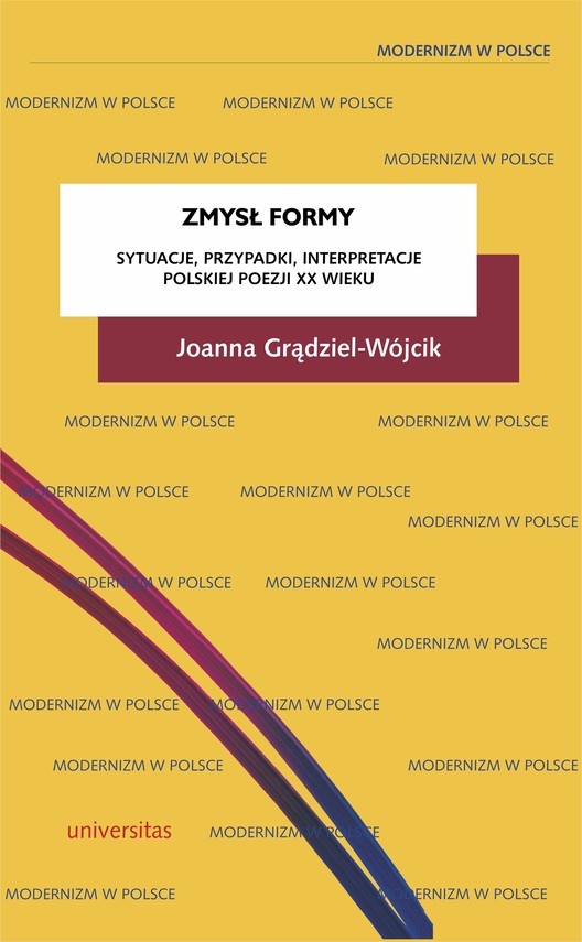 okładka Zmysł formy. Sytuacje, przypadki, interpretacje polskiej poezji XX wieku ebook | epub, mobi | Joanna Grądziel-Wójcik