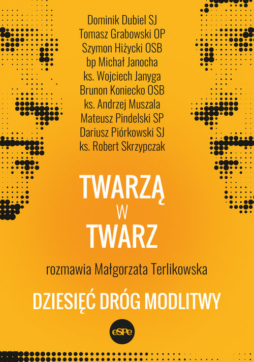 okładka Twarzą w twarz Dziesięć dróg modlitwy książka | Małgorzata Terlikowska