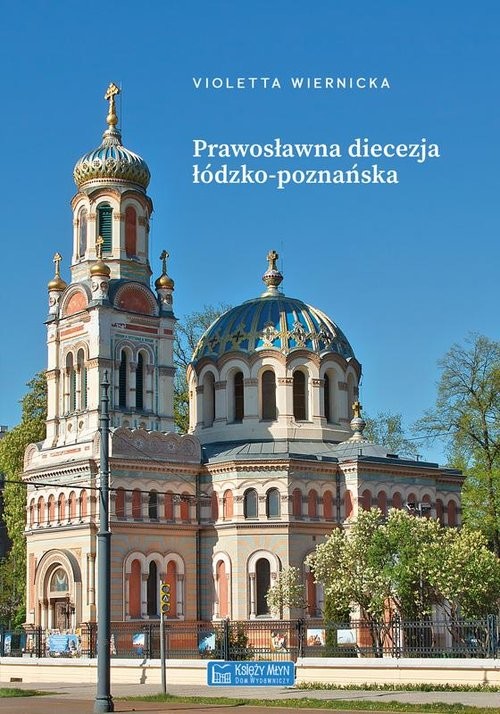 okładka Prawosławna diecezja łódzko-poznańska książka | Violetta Wiernicka