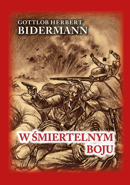okładka W śmiertelnym boju Pamiętniki niemieckiego żołnierza z frontu wschodniego książka | Bidermann GottlobHerbert