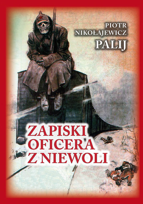 okładka Zapiski oficera z niewoli książka | Nikołajewicz PalijPiotr