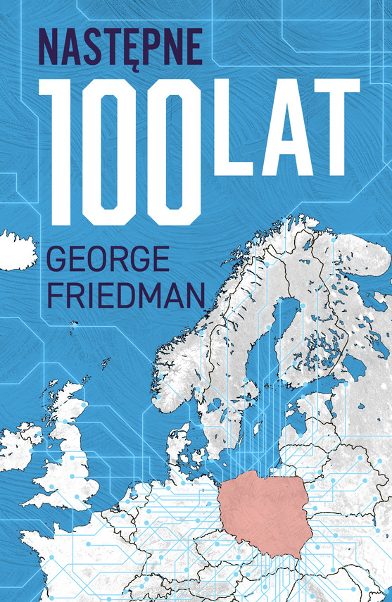 okładka Następne 100 lat. Prognoza na XXI wiek ebook | epub, mobi | George Friedman