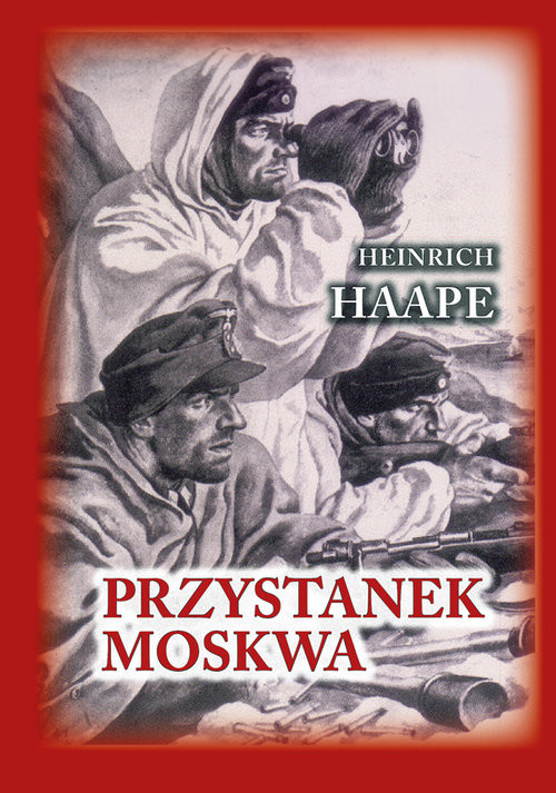 okładka Przystanek Moskwa Niemiecki lekarz na froncie wschodnim 1941-1942 książka | Haape Heinrich