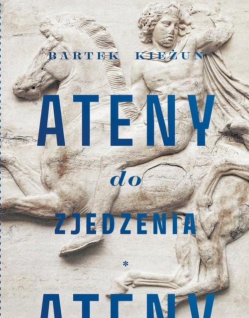 okładka Ateny do zjedzenia książka | Kieżun Bartek