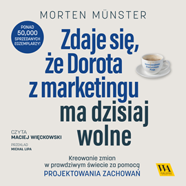 okładka Zdaje się, że Dorota z marketingu ma dzisiaj wolne audiobook | MP3 | Münster Morten