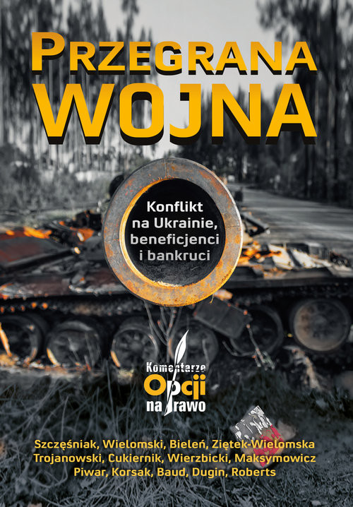 Przegrana wojna Konflikt na Ukrainie, beneficjenci i bankruci