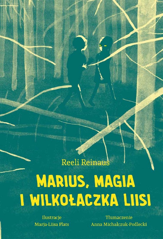okładka Marius, magia i Wilkołaczka Liisi ebook | epub, mobi | Reinaus Reeli, Anna Michalczuk-Podlecki