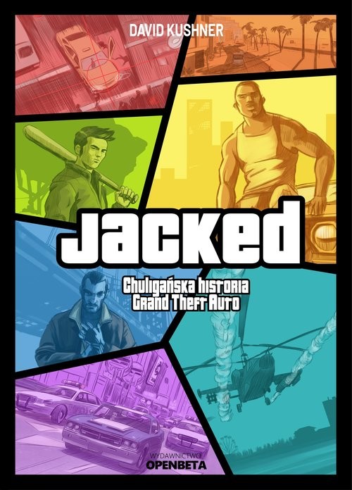 okładka Jacked Chuligańska historia Grand Theft Auto / Openbeta książka | David Kushner