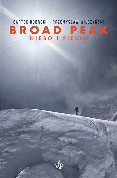 okładka Broad Peak. Niebo i piekło książka | Przemysław Wilczyński, Bartek Dobroch