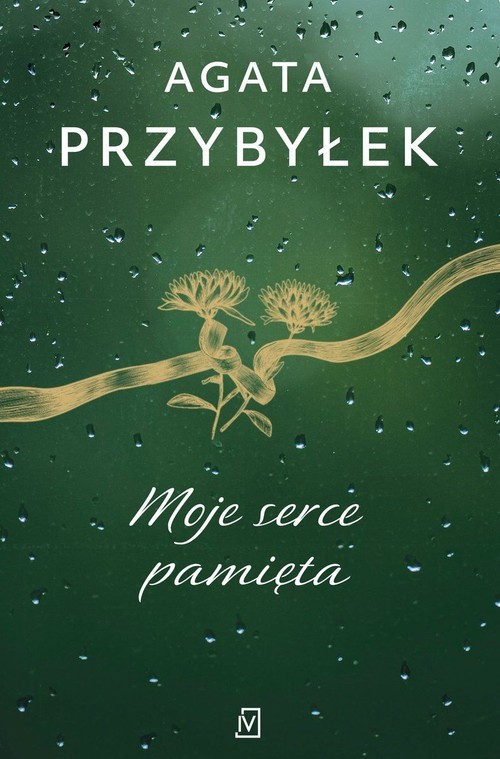 okładka Moje serce pamięta książka | Agata Przybyłek