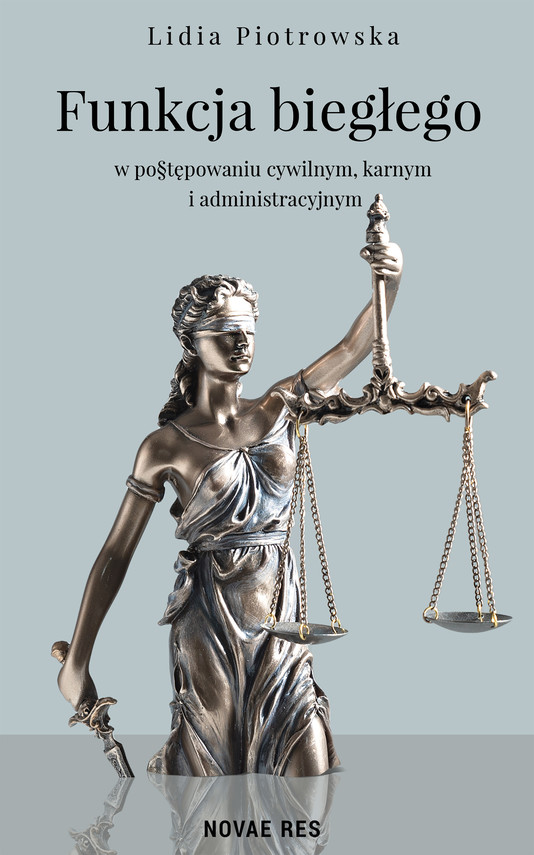 okładka Funkcja biegłego w postępowaniu cywilnym, karnym i administracyjnym ebook | epub, mobi | Lidia Piotrowska