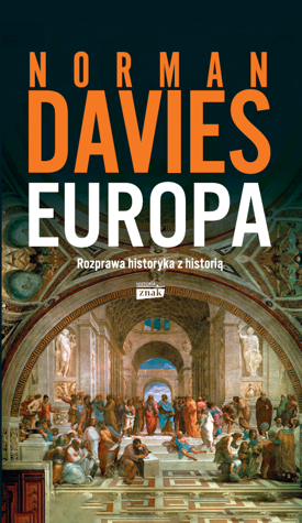 Europa. Rozprawa historyka z historią (wydanie 2022)
