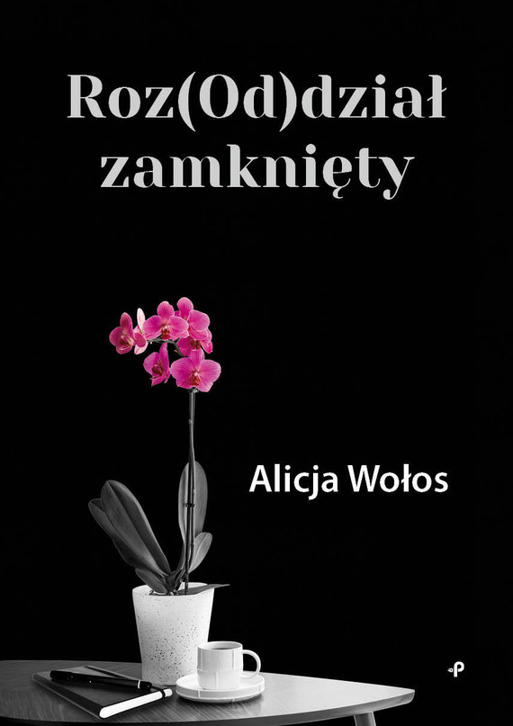 okładka Roz(Od)dział zamknięty książka | Alicja Wołos