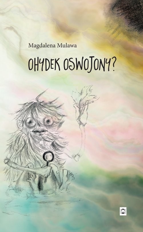 okładka Ohydek oswojony / Pan Wydawca książka | Magdalena Mulawa