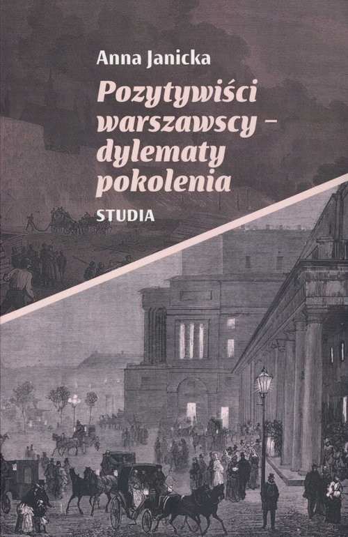 okładka Pozytywiści warszawscy - dylematy pokolenia Studia książka | Anna Janicka
