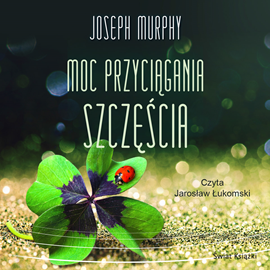 okładka Moc przyciągania szczęścia audiobook | MP3 | Joseph Murphy