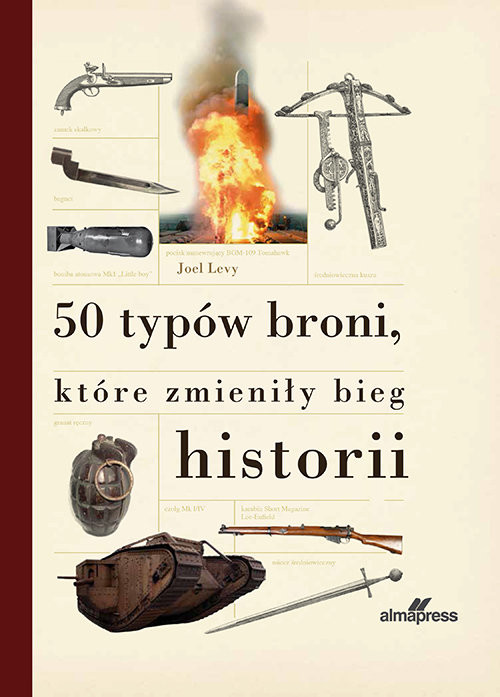 okładka 50 typów broni, które zmieniły bieg historii książka | Levy Joel
