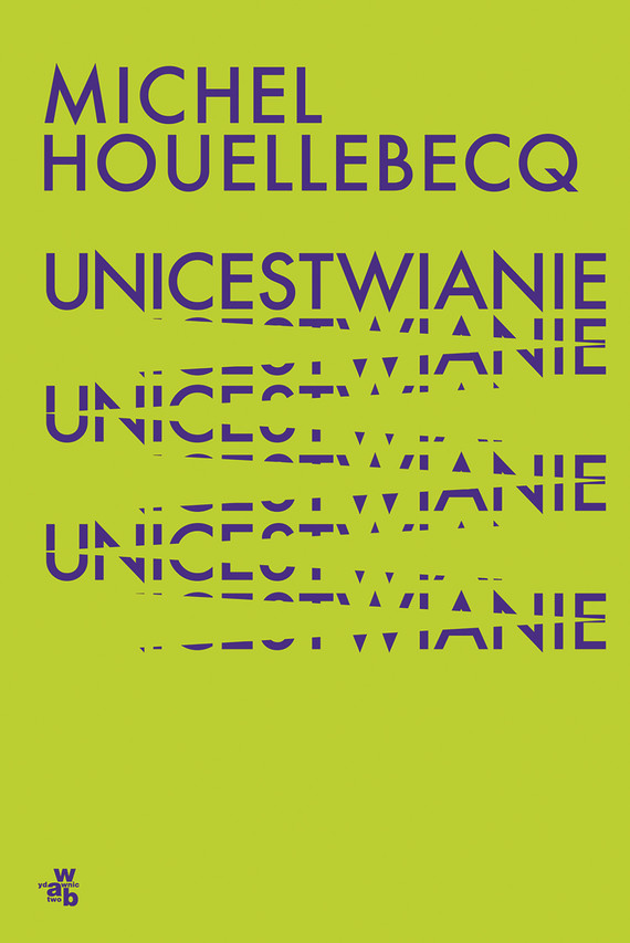 okładka Unicestwianie książka | Michel Houellebecq