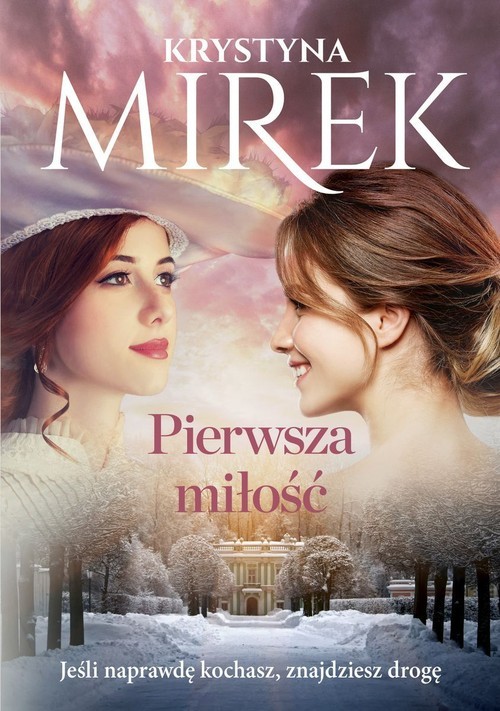 okładka Pierwsza miłość książka | Krystyna Mirek