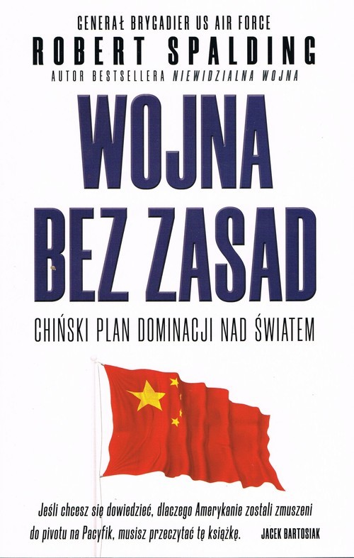 okładka Wojna bez zasad Chiński plan dominacji nad światem książka | Gen. Robert Spalding