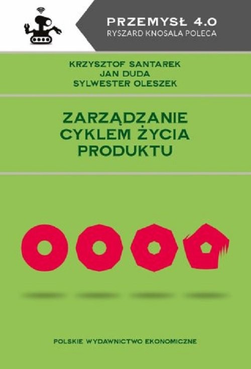 okładka Zarządzanie cyklem życia produktu książka | Krzysztof Santarek, Duda Jan, Oleszek Sylwester