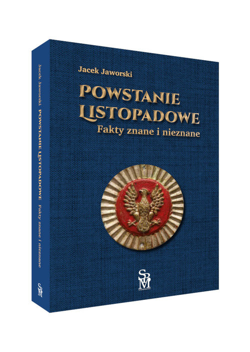 okładka Powstanie listopadowe Fakty znane i nieznane książka | Jacek Jaworski