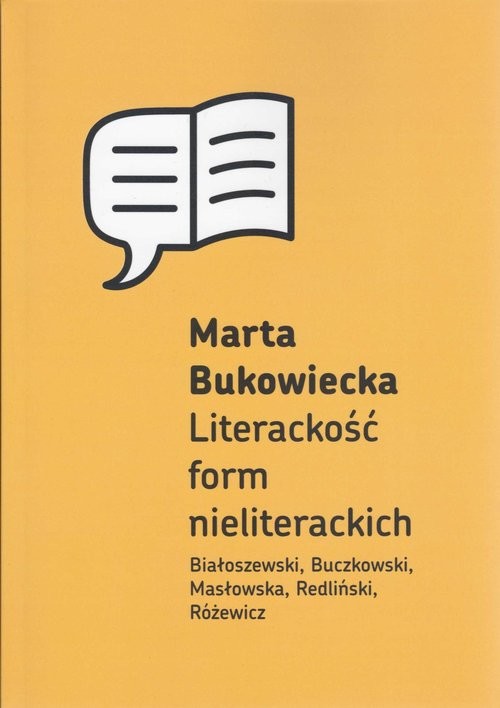 okładka Literackość form nieliterackich Białoszewski, Buczkowski, Masłowska, Redliński, Różewicz książka | Marta Bukowiecka