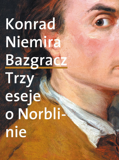 okładka Bazgracz Trzy eseje o Norblinie książka | Konrad Niemira