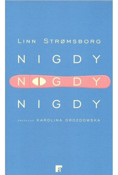 okładka Nigdy nigdy nigdy / Art Rage książka | Linn Stromsborg