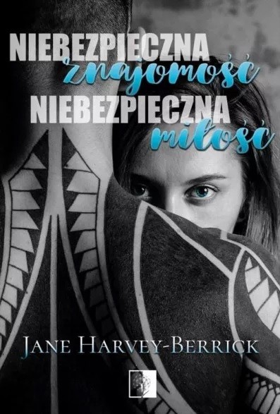okładka Niebezpieczna znajomość, niebezpieczna miłość
 książka | Jane Harvey-Berrick