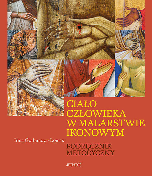 okładka Ciało człowieka w malarstwie ikonowym Podręcznik metodyczny książka | Irina Gorbunova-Lomax