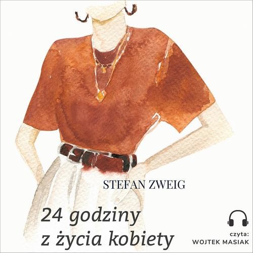 okładka 24 godziny z życia kobiety audiobook | MP3 | Stefan Zweig