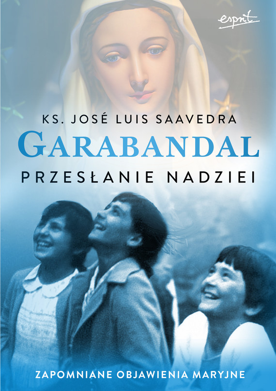 okładka Garabandal ebook | epub, mobi | Ks. Jose Luis Saavedra
