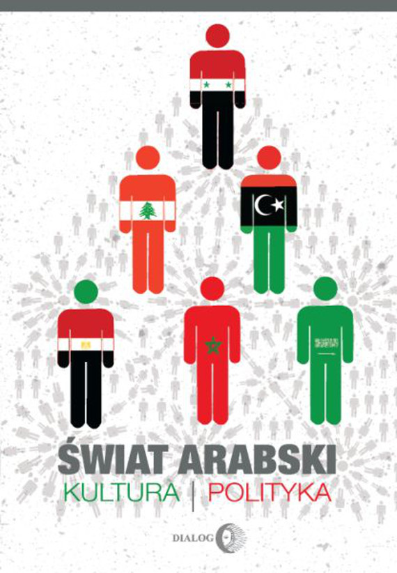 okładka Świat arabski. Kultura i polityka ebook | epub, mobi | Opracowania Zbiorowe