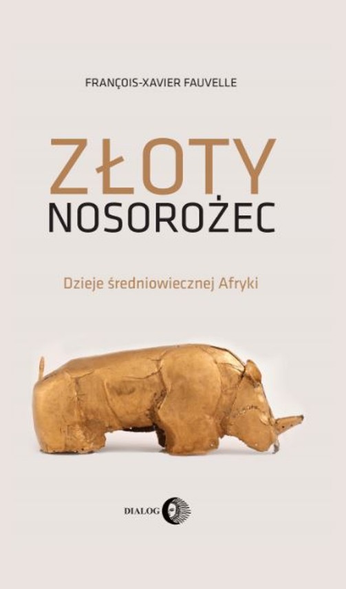 okładka Złoty nosorożec ebook | epub, mobi | François-Xavier Fauvelle-Aymar