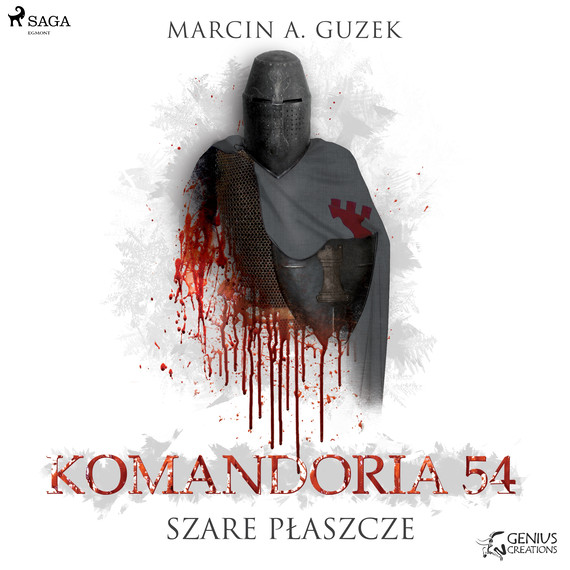 okładka Szare Płaszcze: Komandoria 54 audiobook | MP3 | Marcin A. Guzek