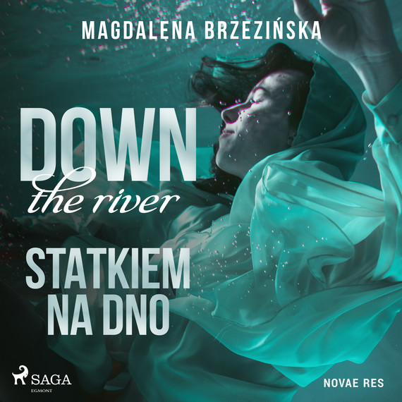 okładka Down by the river. Statkiem na dno audiobook | MP3 | Magdalena Brzezińska