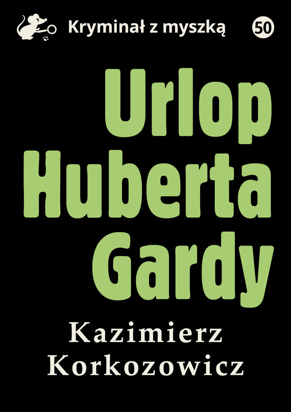 okładka Urlop Huberta Gardy ebook | epub, mobi, pdf | Kazimierz Korkozowicz