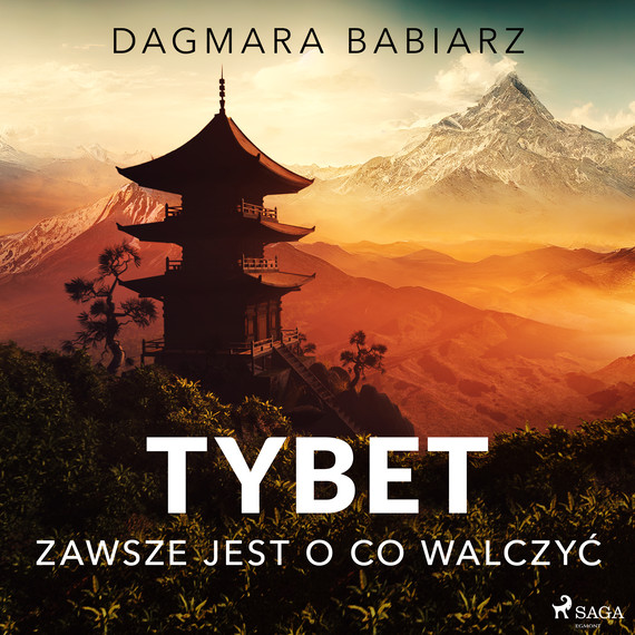 okładka Tybet - zawsze jest o co walczyć audiobook | MP3 | Babiarz Dagmara
