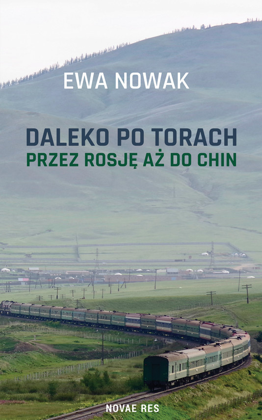 okładka Daleko po torach. Rosja, Mongolia i Chiny ebook | epub, mobi | Ewa Nowak