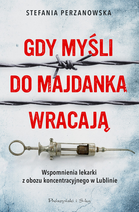 okładka Gdy myśli do Majdanka wracają ebook | epub, mobi | Stefania Perzanowska
