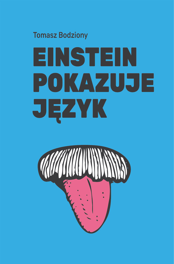okładka Einstein pokazuje język ebook | epub, mobi | Tomasz Bodziony