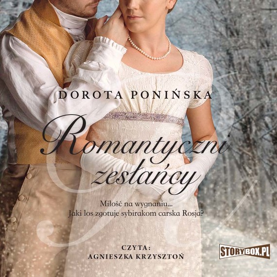okładka Romantyczni zesłańcy audiobook | MP3 | Dorota Ponińska