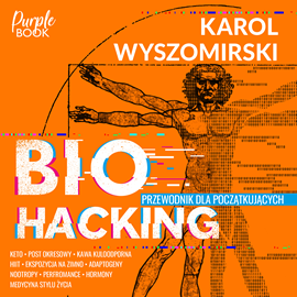 okładka Biohacking 1. Przewodnik dla początkujących audiobook | MP3 | Karol Wyszomirski