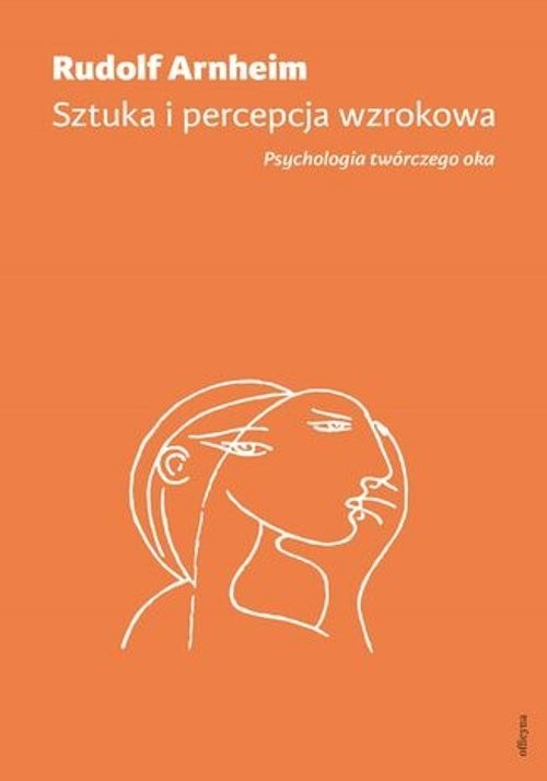 okładka Sztuka i percepcja wzrokowa Psychologia twórczego oka książka | Arnheim Rudolf