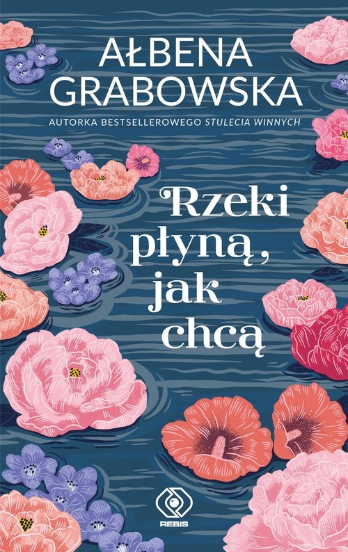 okładka Rzeki płyną, jak chcą książka | Ałbena Grabowska