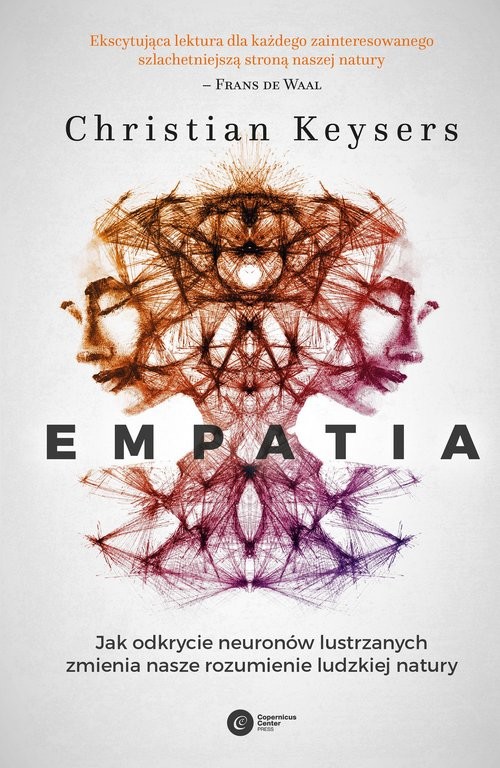okładka Empatia Jak odkrycie neuronów lustrzanych zmienia nasze rozumienie ludzkiej natury książka | Christian Keysers