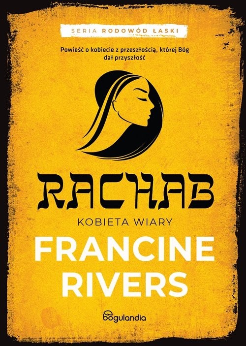 okładka Rachab Kobieta wiary część.2 Rodowód łaski książka | Francine Rivers